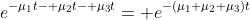 e^{-\mu_1t- \mu_2t- \mu_3t}= e^{-(\mu_1+\mu_2+\mu_3)t}