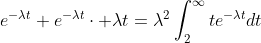 e^{-{\lambda}t}+e^{-{\lambda}t}\cdot {\lambda}t={\lambda}^{2}\int_{2}^{\infty}te^{-{\lambda}t}dt