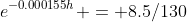 e^{-0.000155h} = 8.5/130