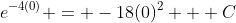 e^{-4(0)} = -18(0)^2 + C