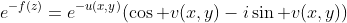e^{-f(z)}=e^{-u(x,y)}(\cos v(x,y)-i\sin v(x,y))