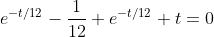 e^{-t/12}-\frac{1}{12} e^{-t/12} t=0