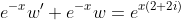 e^{-x}w'+e^{-x}w=e^{x(2+2i)}