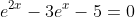 e^{2x}-3e^x-5=0