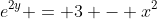 e^{2y} = 3 - x^2