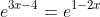 e^{3x-4}=e^{1-2x}