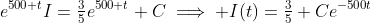e^{500 t}I=\tfrac{3}{5}e^{500 t}+C\implies I(t)=\tfrac{3}{5}+Ce^{-500t}