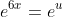 e^{6x}=e^u