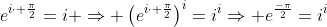 e^{i\cdot \frac{\pi}{2}}=i \Rightarrow \left(e^{i\cdot \frac{\pi}{2}}\right)^{i}=i^{i}\Rightarrow e^{\frac{-\pi}{2}}=i^{i}