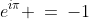 e^{i\pi} \:=\:-1