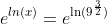 e^{ln(x)}=e^{\ln(9^{\frac{3}{2}})}