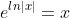 e^{ln|x|}=x