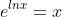 e^{lnx}=x