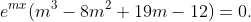 e^{mx}(m^{3}-8m^{2}+19m-12)=0.