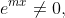 e^{mx}\not=0,