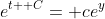 e^{t+ C}= ce^y