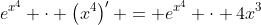 e^{x^4} \cdot \left(x^4\right)' = e^{x^4} \cdot 4x^3