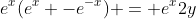 e^{x}(e^{x} -e^{-x}) = e^{x}2y