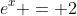 e^{x} = 2