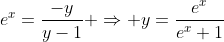 e^{x}=\frac{-y}{y-1} \Rightarrow y=\frac{e^{x}}{e^{x}+1}