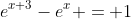 e^{x+3}-e^x = 1