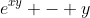 e^{xy} - y~cosh(4x) = -sinx