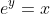e^{y}=x