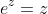 e^{z}=z