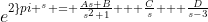 e^2^\pi ^s = \frac{As+B}{s^2+1} + \frac{C}{s} + \frac{D}{s-3}