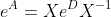 e^A=Xe^DX^{-1}