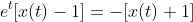 e^t[x(t)-1]=-[x(t)+1]