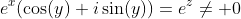e^x(\cos(y)+i\sin(y))=e^z\neq 0