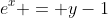 e^x = y-1