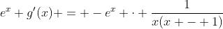 e^x g'(x) = -e^x \cdot \frac{1}{x(x - 1)}