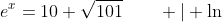 e^x=10+\sqrt{101}\qquad | \ln