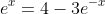e^x=4-3e^{-x}