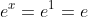 e^x=e^1=e