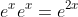 e^xe^x=e^{2x}