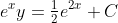 e^xy=\tfrac{1}{2}e^{2x}+C