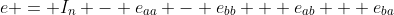 e = I_n - e_{aa} - e_{bb} + e_{ab} + e_{ba}