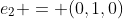 e_{2} = (0,1,0)