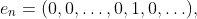 e_{n}=(0,0,\ldots,0,1,0,\ldots),