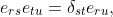 e_{rs}e_{tu}=\delta_{st}e_{ru},