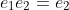 e_1e_2=e_2