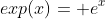 exp(x)= e^x