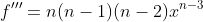 f'''=n(n-1)(n-2)x^{n-3}