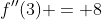 f''(3) = 8