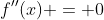 f''(x) = 0