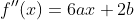 f''(x)=6ax+2b