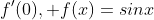 f'(0), f(x)=sinx